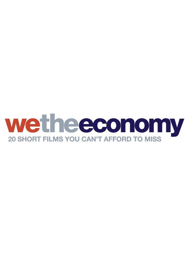 Постер We the Economy: 20 Short Films You Can't Afford to Miss